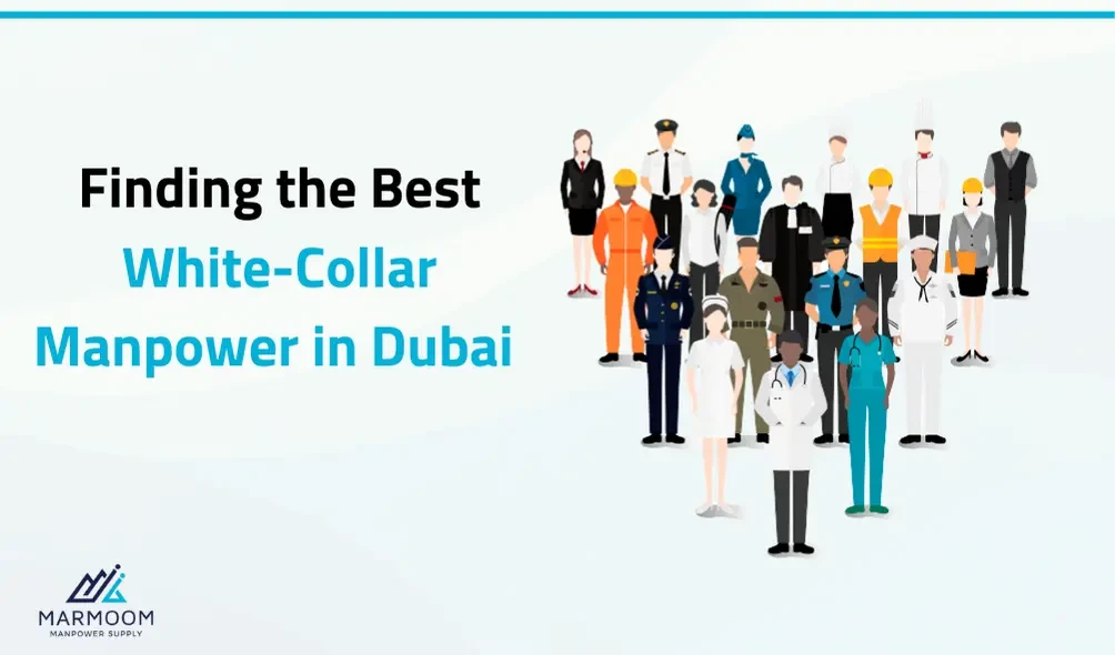 How to find the best whitecollar manpower in Dubai, UAE?