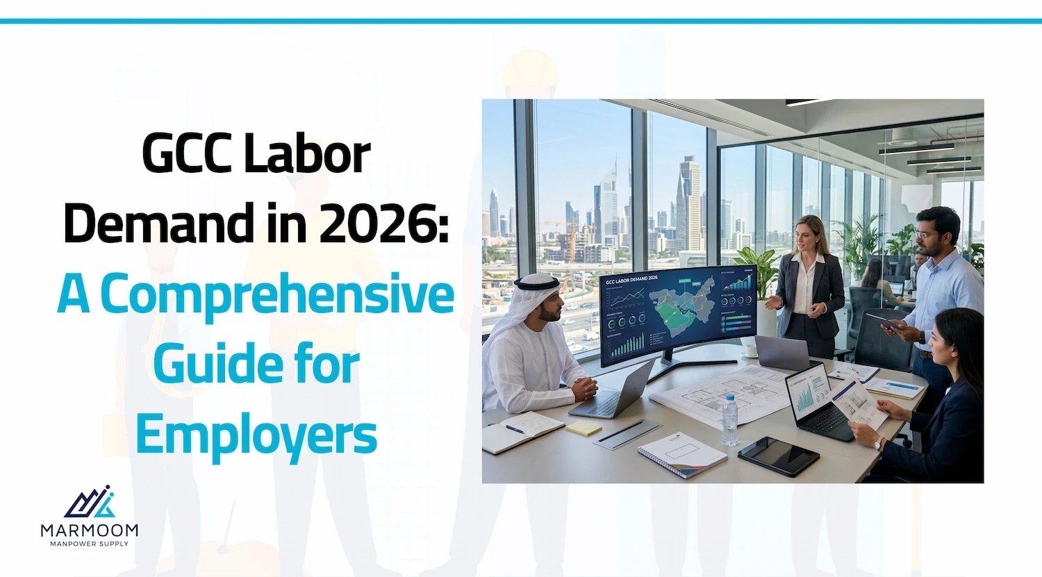 الطلب على العمالة في دول الخليج عام 2026